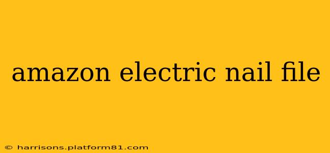 amazon electric nail file