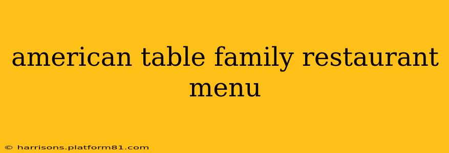 american table family restaurant menu