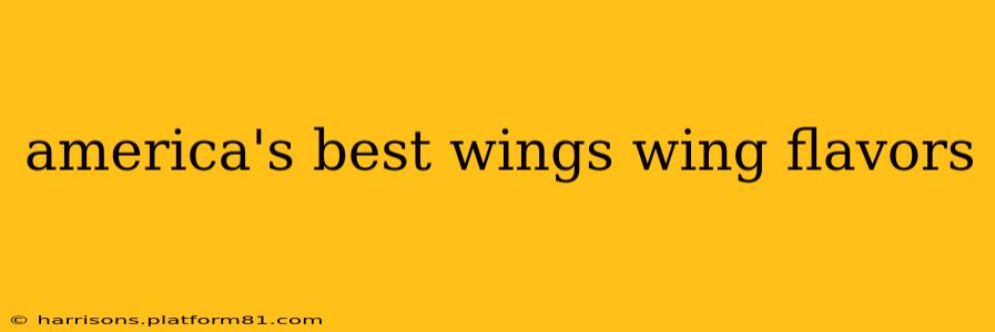 america's best wings wing flavors