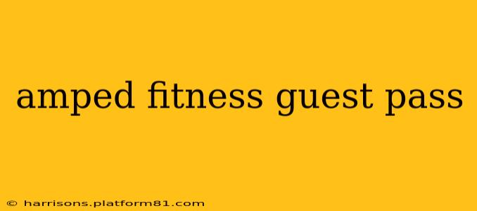 amped fitness guest pass