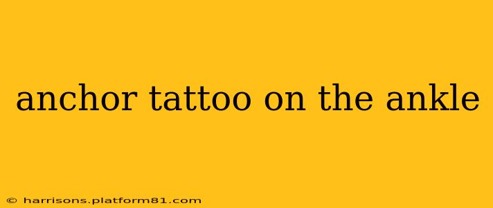 anchor tattoo on the ankle