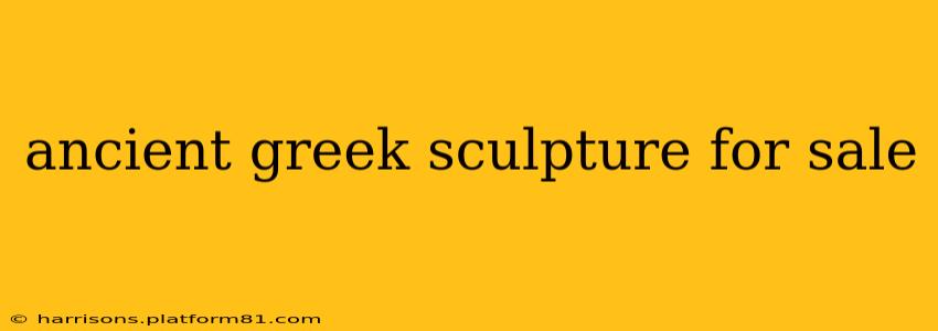 ancient greek sculpture for sale
