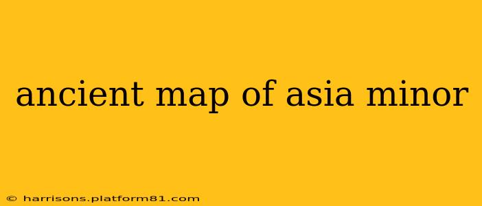 ancient map of asia minor