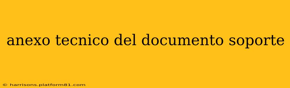 anexo tecnico del documento soporte