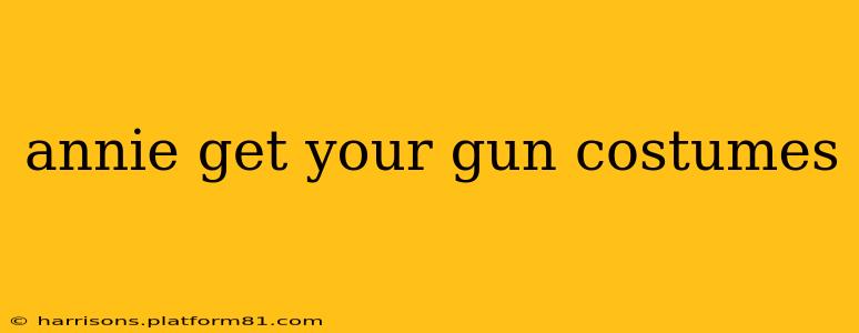 annie get your gun costumes