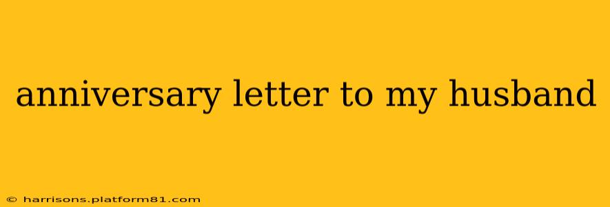 anniversary letter to my husband