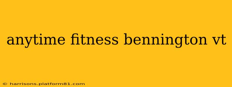 anytime fitness bennington vt