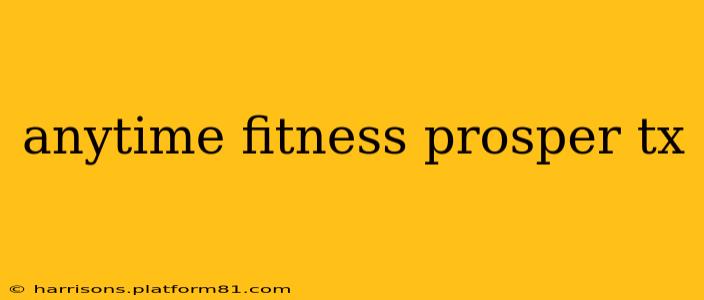 anytime fitness prosper tx