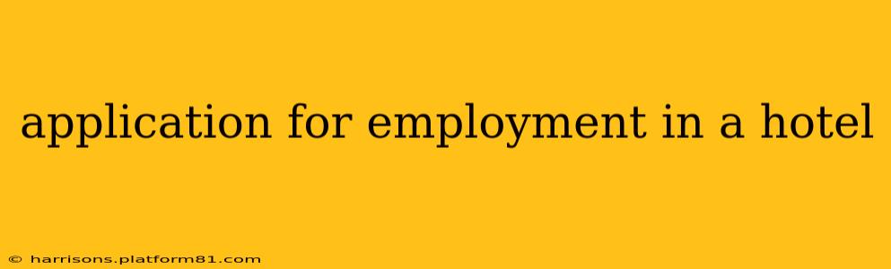 application for employment in a hotel