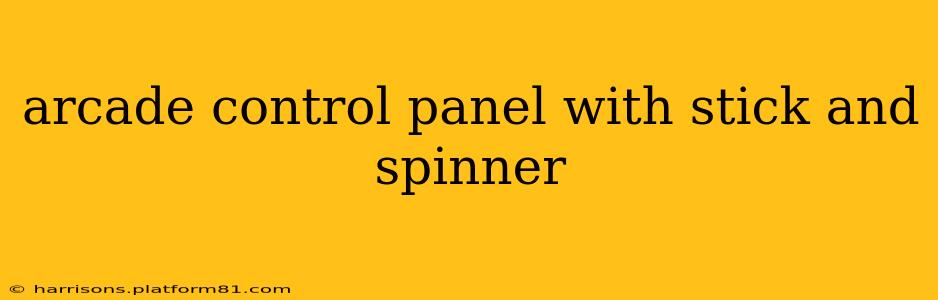 arcade control panel with stick and spinner