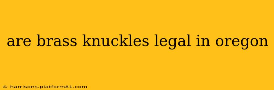 are brass knuckles legal in oregon