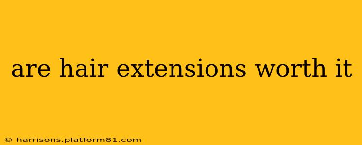 are hair extensions worth it