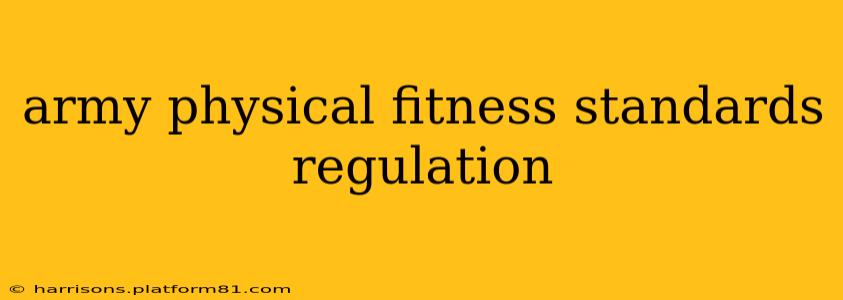 army physical fitness standards regulation