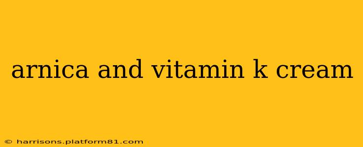 arnica and vitamin k cream