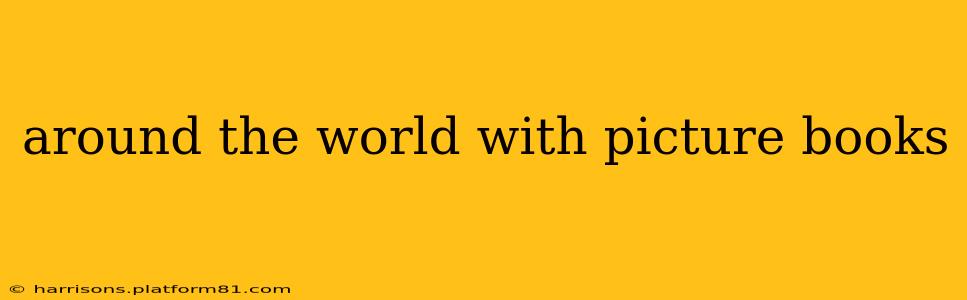 around the world with picture books