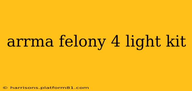 arrma felony 4 light kit