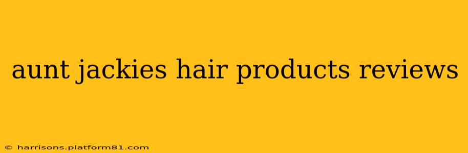 aunt jackies hair products reviews