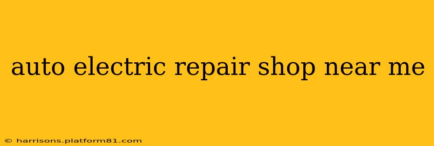 auto electric repair shop near me