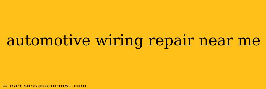 automotive wiring repair near me