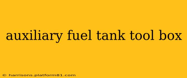 auxiliary fuel tank tool box