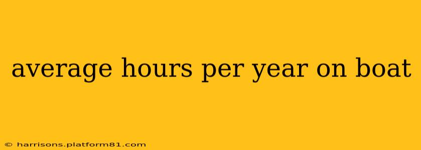 average hours per year on boat