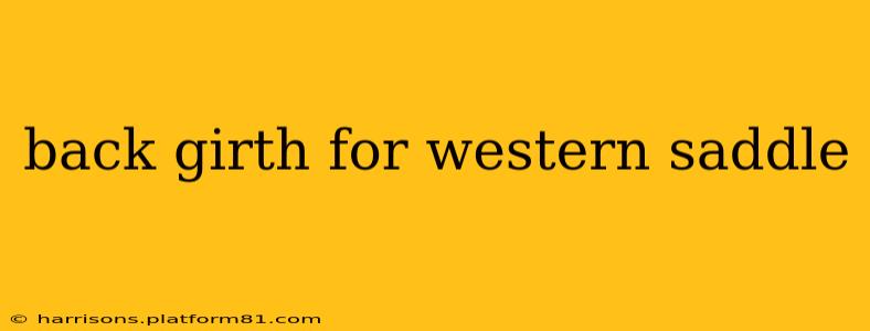 back girth for western saddle