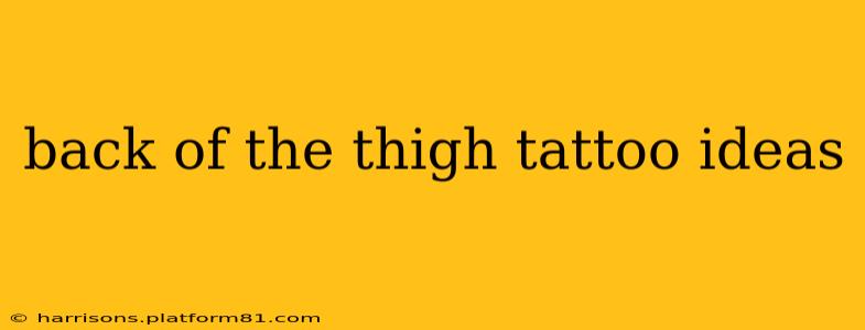 back of the thigh tattoo ideas