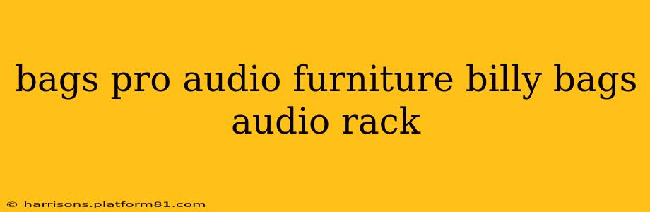 bags pro audio furniture billy bags audio rack