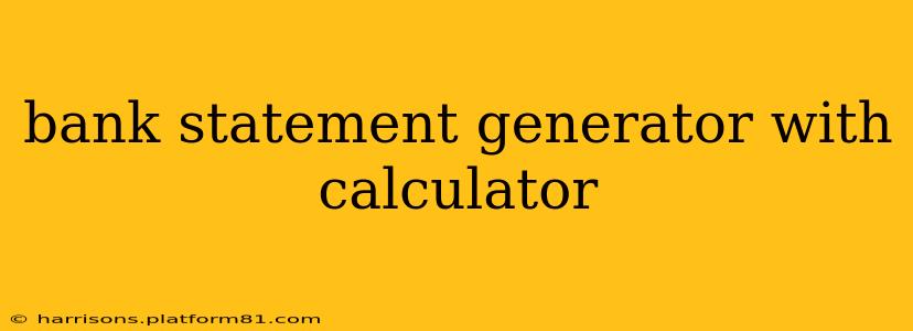 bank statement generator with calculator