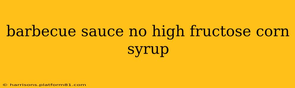 barbecue sauce no high fructose corn syrup