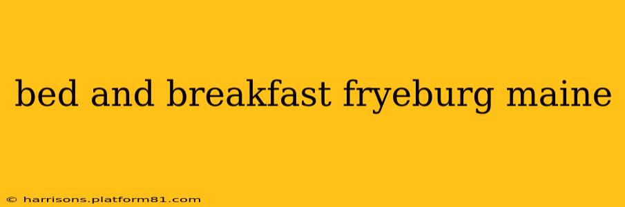 bed and breakfast fryeburg maine