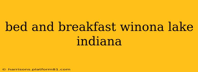 bed and breakfast winona lake indiana