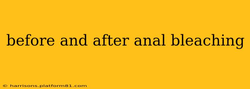 before and after anal bleaching
