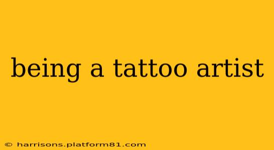 being a tattoo artist