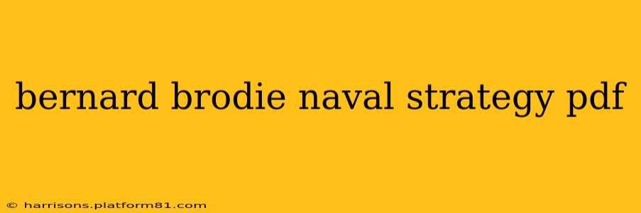 bernard brodie naval strategy pdf