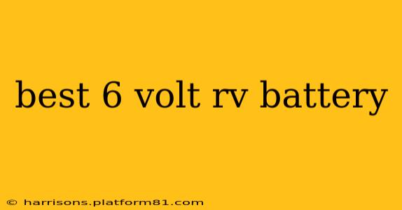 best 6 volt rv battery