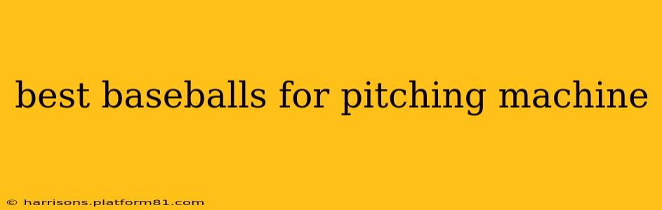 best baseballs for pitching machine