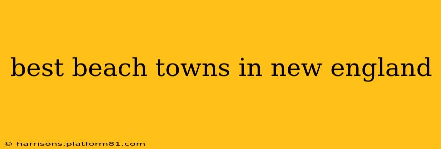 best beach towns in new england