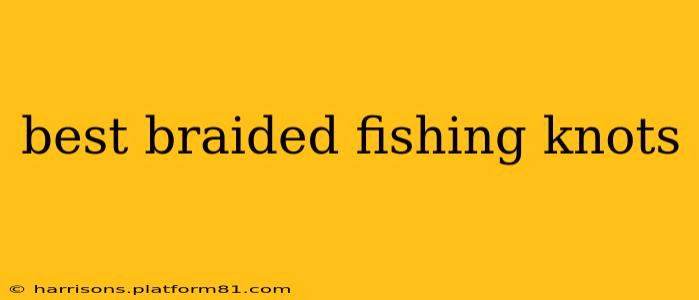 best braided fishing knots