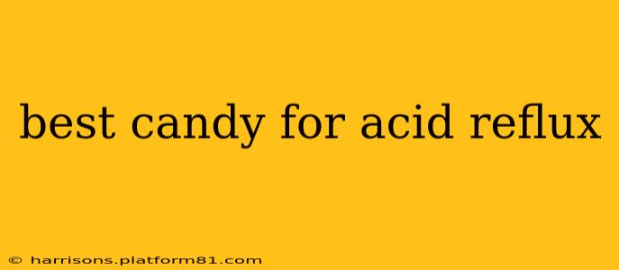 best candy for acid reflux