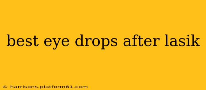 best eye drops after lasik