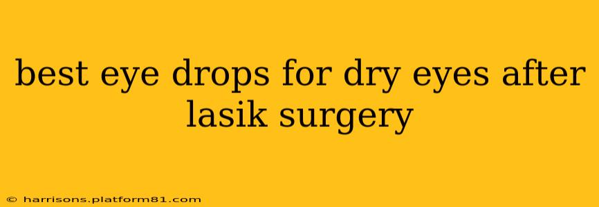 best eye drops for dry eyes after lasik surgery
