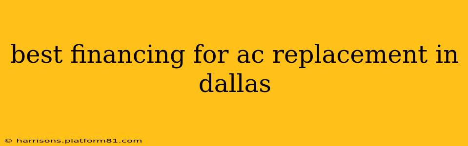 best financing for ac replacement in dallas