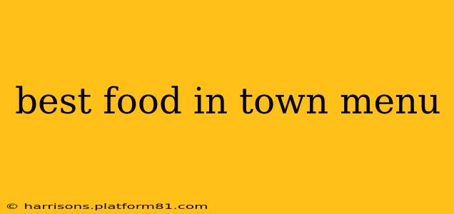 best food in town menu