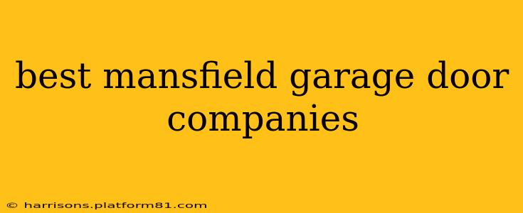 best mansfield garage door companies