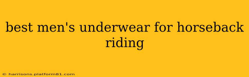 best men's underwear for horseback riding
