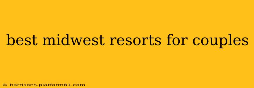 best midwest resorts for couples