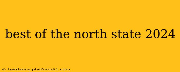 best of the north state 2024
