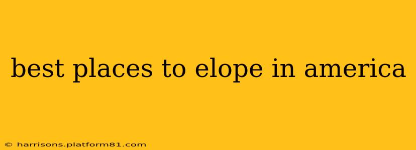 best places to elope in america