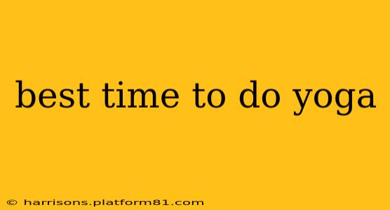 best time to do yoga